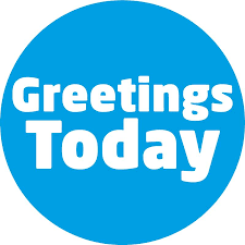 Greetings Today